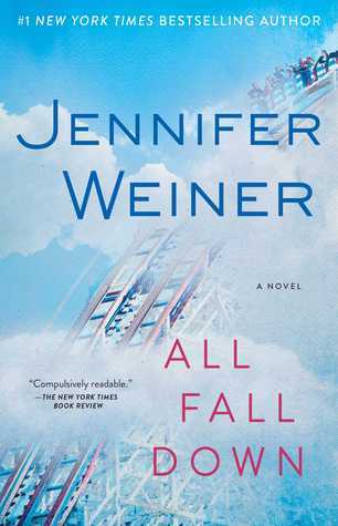 Book cover of All Fall Down by Jennifer Weiner