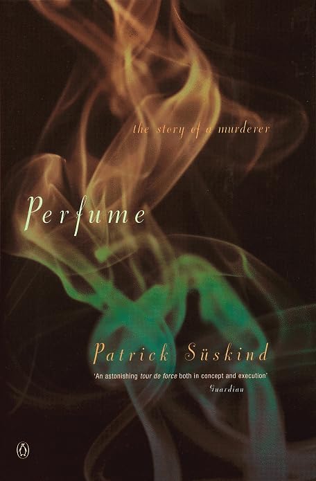 Book cover of Perfume: The Story Of A Murderer by John E. Woods (Trans.), Patrick Süskind