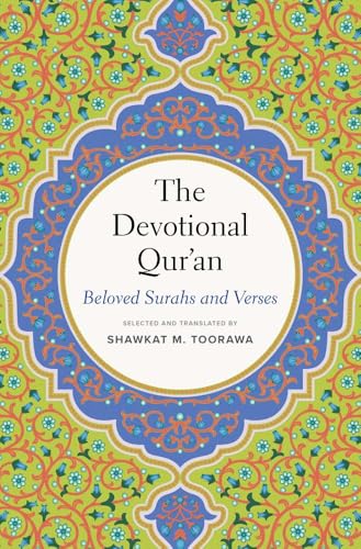Book cover of The Devotional Qur’an: Beloved Surahs And Verses by Shawkat M. Toorawa (Trans.)
