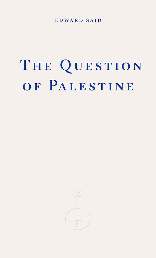Book cover of The Question Of Palestine by Edward W. Said, Saree Makdisi (Preface)