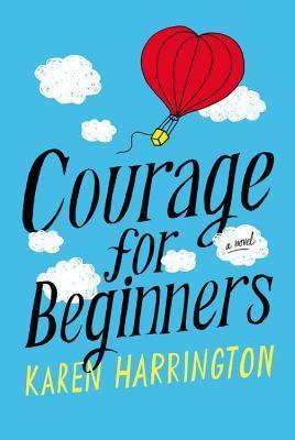 Book cover of Courage For Beginners by Karen Harrington