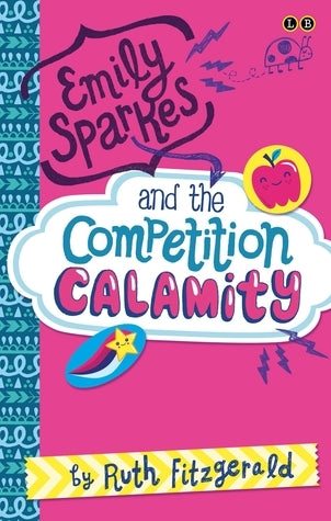 Book cover of Emily Sparkes And The Competition Calamity by Ruth Fitzgerald