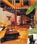 Book cover of Entertaining Asian Style: Decorating Ideas and Menus by Martyne Kupciunas