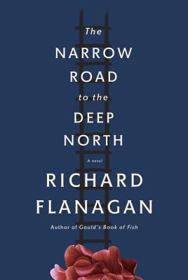 Book cover of The Narrow Road to the Deep North by Richard Flanagan