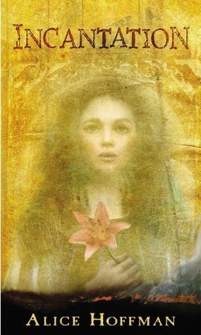 Book cover of Incantation by Alice Hoffman