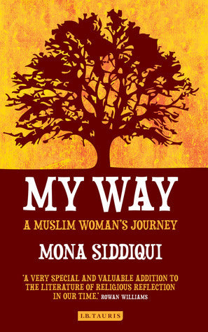 Book cover of My Way: A Muslim Woman's Journey by Mona Siddiqui
