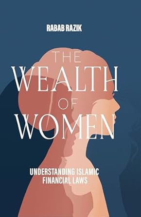 Book cover of The Wealth of Women: Understanding Islamic Financial Laws by Rabab Razik
