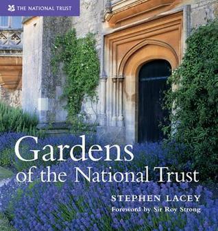 Book cover of Gardens Of The National Trust by Stephen Lacey