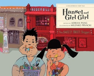 Book cover of Hansel And Girl Girl by Adrian Pang, Milenko Prvacki (Illus.)