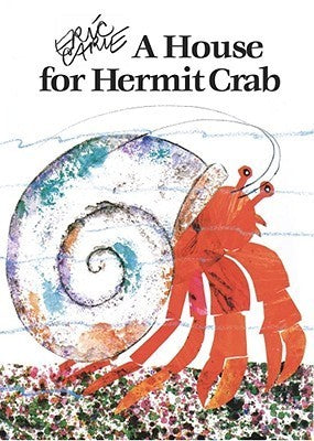 Book cover of A House For Hermit Crab by Eric Carle