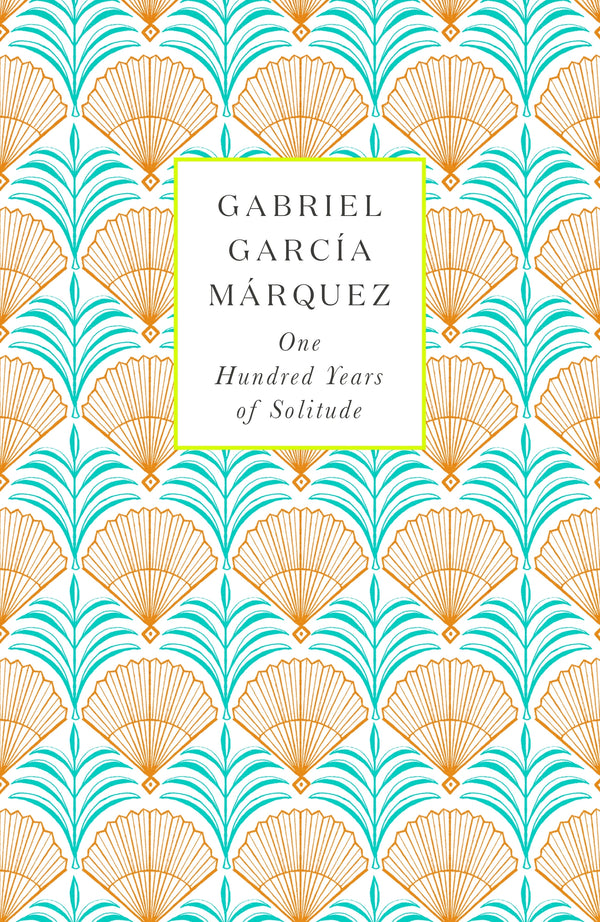 Book cover of One Hundred Years Of Solitude by Gabriel García Márquez