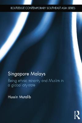 Book cover of Singapore Malays by Hussin Mutalib