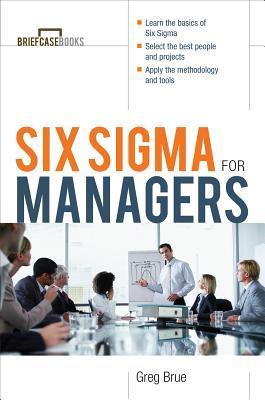 Book cover of Six Sigma For Managers by Greg Brue