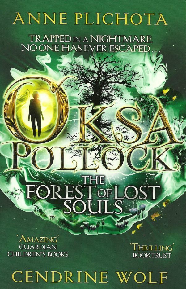 Book cover of Oksa Pollock: The Forest of Lost Souls by Cendrine Wolf, Anne Plichota, Sue Rose