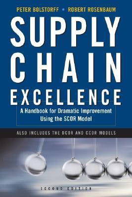 Book cover of Supply Chain Excellence: A Handbook For Dramatic Improvement Using The Scor Model by Peter Bolstorff, Robert Rosenbaum