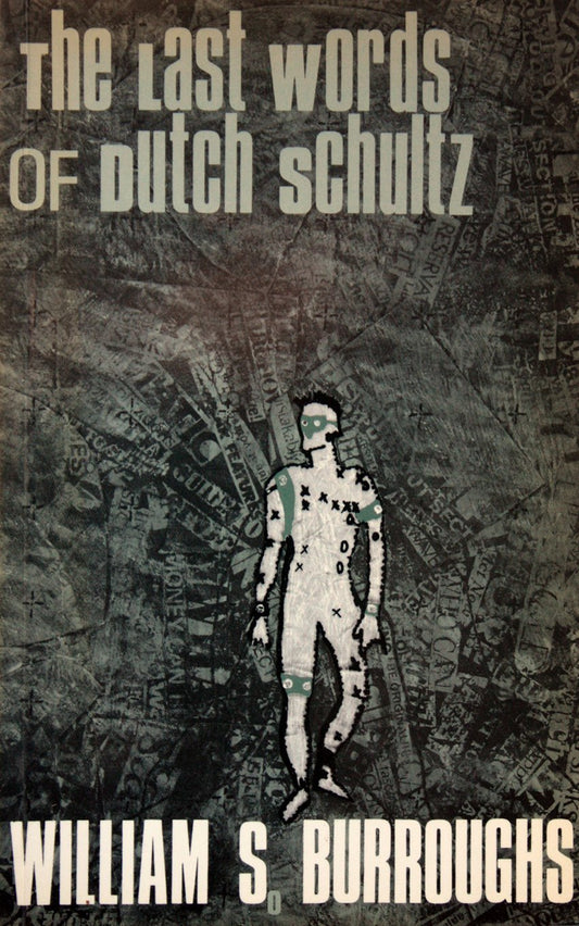 Book cover of Last Words Of Dutch Schultz by William S. Burroughs