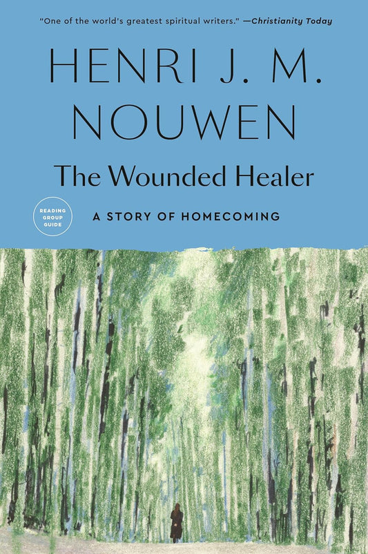 Book cover of The Wounded Healer: A Story of Homecoming by Henri J.M. Nouwen