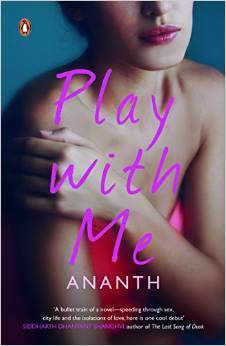 Book cover of Play With Me by Anantha Padmanabhan