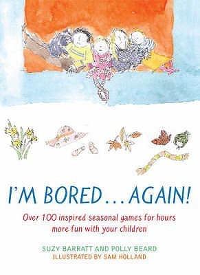 Book cover of I'm Bored...Again by Polly Beard, Suzy Barratt