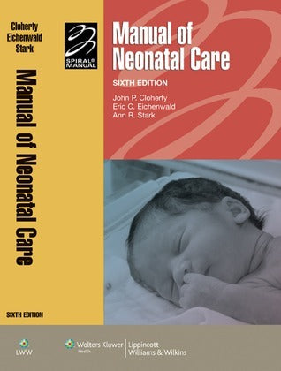 Book cover of Manual Of Neonatal Care by John P. Cloherty, M.D. Eichenwald, Eric C., Ann R. Stark