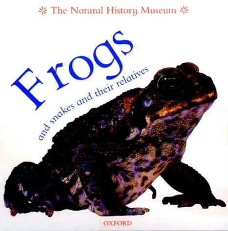 Book cover of Frogs And Snakes And Their Relatives by Barbara Taylor