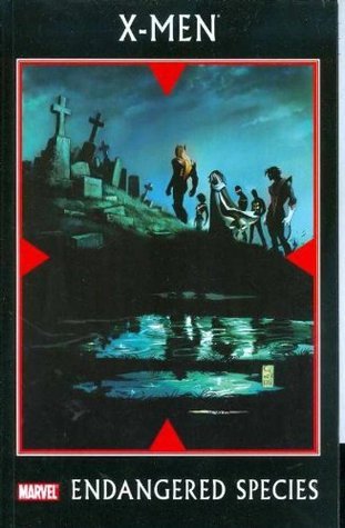 Book cover of X-Men: Endangered Species by Mike Carey (Writer), Christos Gage (Writer), Christopher Yost (Writer), Craig Kyle (Writer), Raúl Treviño (Colourist), Joe Caramagna (Letterer), Scot Eaton (Penciler), Andrew Hennessy (Inker), Mike Perkins (Penciler), Mark Bagley (Penciler), Andrea Di Vito (Penciller)