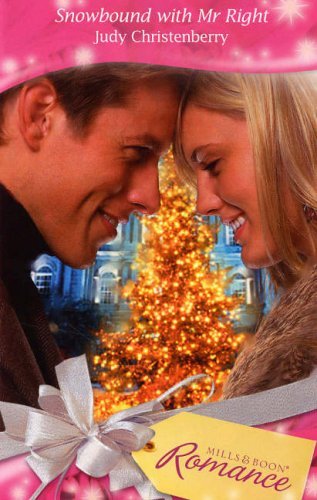 Book cover of Snowbound With Mr Right by Judy Christenberry