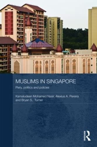 Book cover of Muslims In Singapore by Kamaludeen Mohamed Nasir, Alexius Pereira, Bryan S. Turner