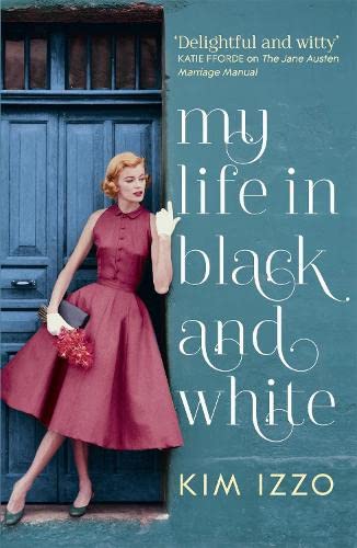 Book cover of My Life in Black and White by Kim Izzo