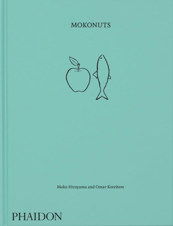 Book cover of Mokonuts: The Cookbook by Moko Hirayama, Omar Koreitem, David Lebovitz (Foreword), Dorie Greenspan (Foreword)