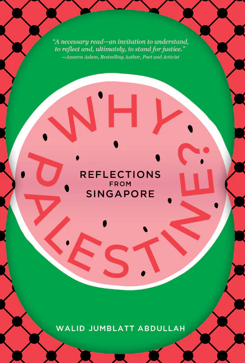 Book cover of Why Palestine?: Reflections From Singapore by Walid Jumblatt Abdullah