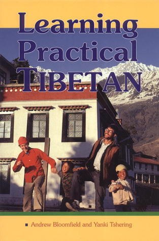 Book cover of Learning Practical Tibetan by Andrew Bloomfield, Yanki Tshering