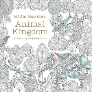 Book cover of Millie Marotta's Animal Kingdom by Millie Marotta