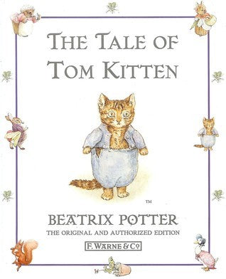 Book cover of The Tale Of Tom Kitten by Beatrix Potter