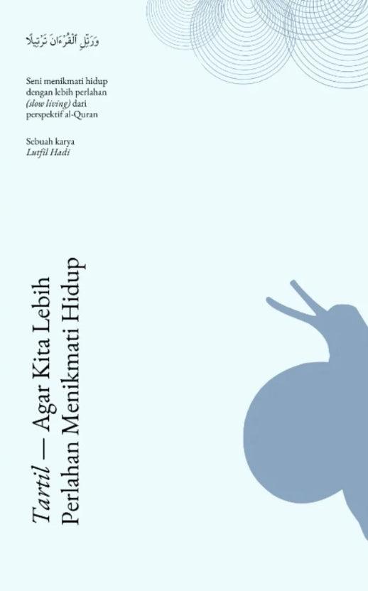 Book cover of Tartil - Agar Kita Lebih Perlahan Menikmati Hidup by Lutfil Hadi