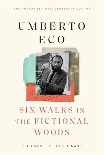 Book cover of Six Walks In The Fictional Woods by Umberto Eco, Louis Menand (Foreword)