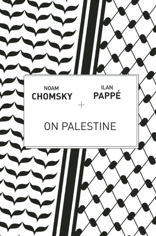 Book cover of On Palestine by Noam Chomsky, Ilan Pappé, Frank Barat (Ed.)