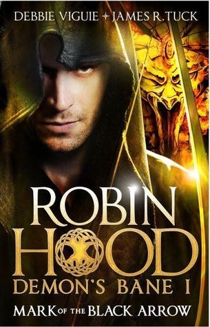 Book cover of Mark Of The Black Arrow by Debbie Viguié, James R. Tuck