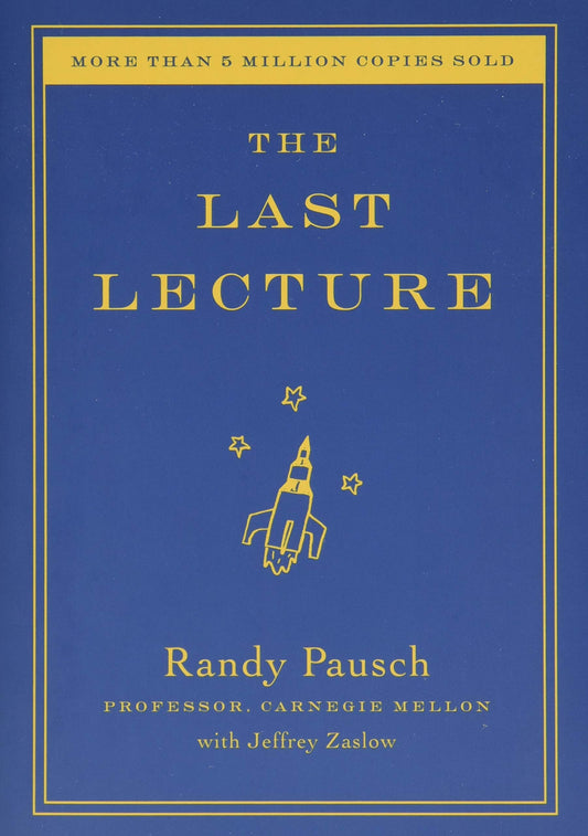 Book cover of The Last Lecture by Randy Pausch, Jeffrey Zaslow (Contrib.)
