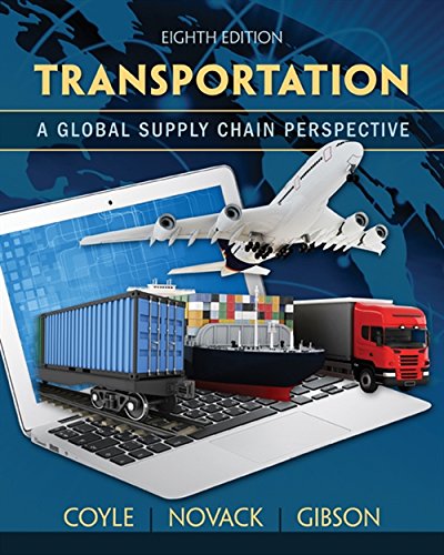Book cover of Transportation: A Global Supply Chain Perspective by John J. Coyle, Robert A. Novack, Brian J. Gibson, Edward J. Bardi