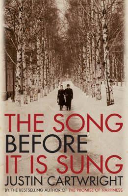 Book cover of The Song Before It Is Sung by Justin Cartwright