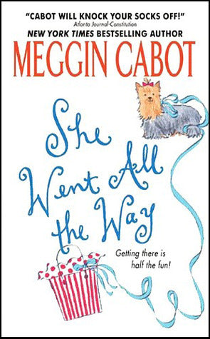 Book cover of She Went All the Way by Meg Cabot