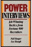 Book cover of Power Interviews: Job-Winning Tactics From Fortune 500 Recruiters by Neil Yeager, Lee Hough