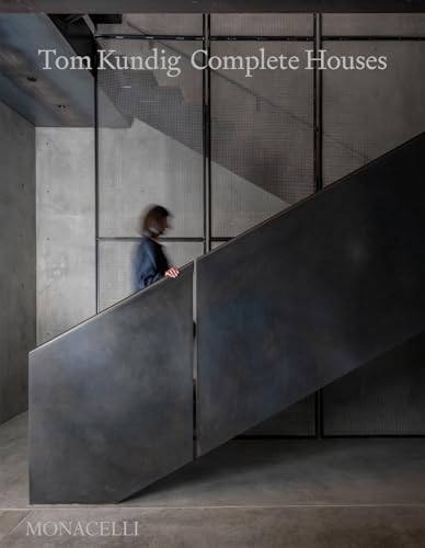 Book cover of Tom Kundig: Complete Houses by Tom Kundig, Dung Ngo (Ed.)
