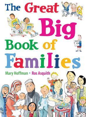 Book cover of The Great Big Book Of Families by Mary Hoffman, Ros Asquith (Illus.)