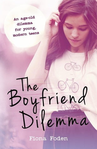 Book cover of The Boyfriend Dilemma by Fiona Foden
