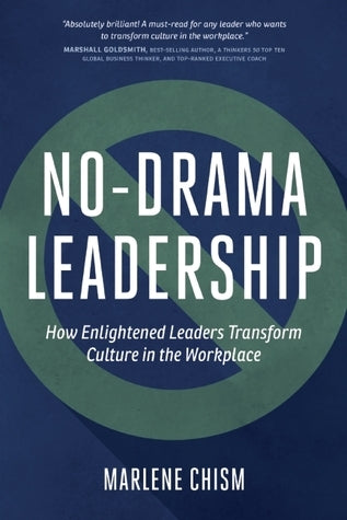 Book cover of No-Drama Leadership by Marlene Chism