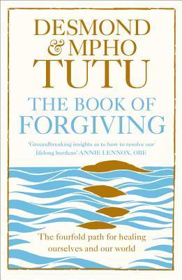 Book cover of Book Of Forgiving by Desmond M. Tutu