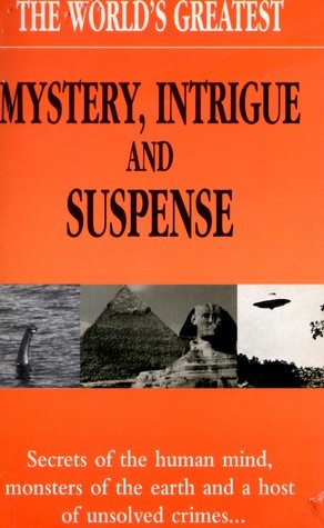 Book cover of The World'S Greatest Mystery, Intrigue And Suspense by Various