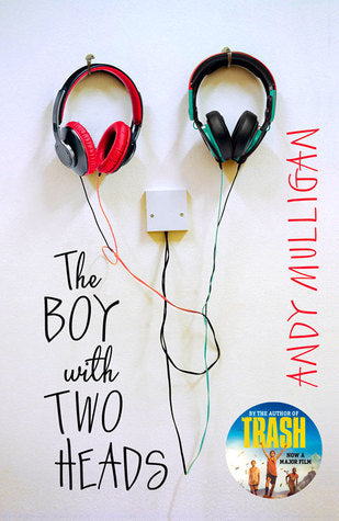 Book cover of The Boy With Two Heads by Andy Mulligan